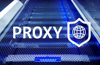 Proxy là gì? Cách hoạt động và Giao thức của Proxy Server