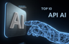 Top 10 API AI tốt nhất mà bạn nên dùng 