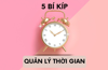 5 Bí kíp Quản lý thời gian hiệu quả khi làm Freelancer