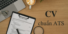 CV chuẩn ATS là gì? Cách viết CV xin việc chuẩn ATS