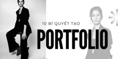 10 Bí quyết tạo Portfolio chuyên nghiệp, thu hút và chuẩn nhất