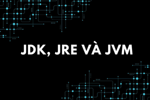 Sự khác biệt giữa JDK, JRE và JVM trong Java là gì?