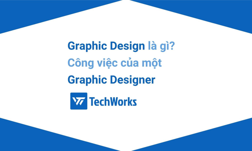 Graphic Design là gì? Công việc của một Graphic Designer