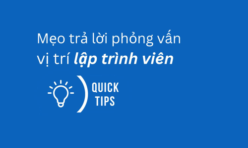 Lập trình viên là gì? Mẹo phỏng vấn vị trí lập trình viên