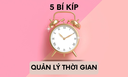 5 Bí kíp Quản lý thời gian hiệu quả khi làm Freelancer