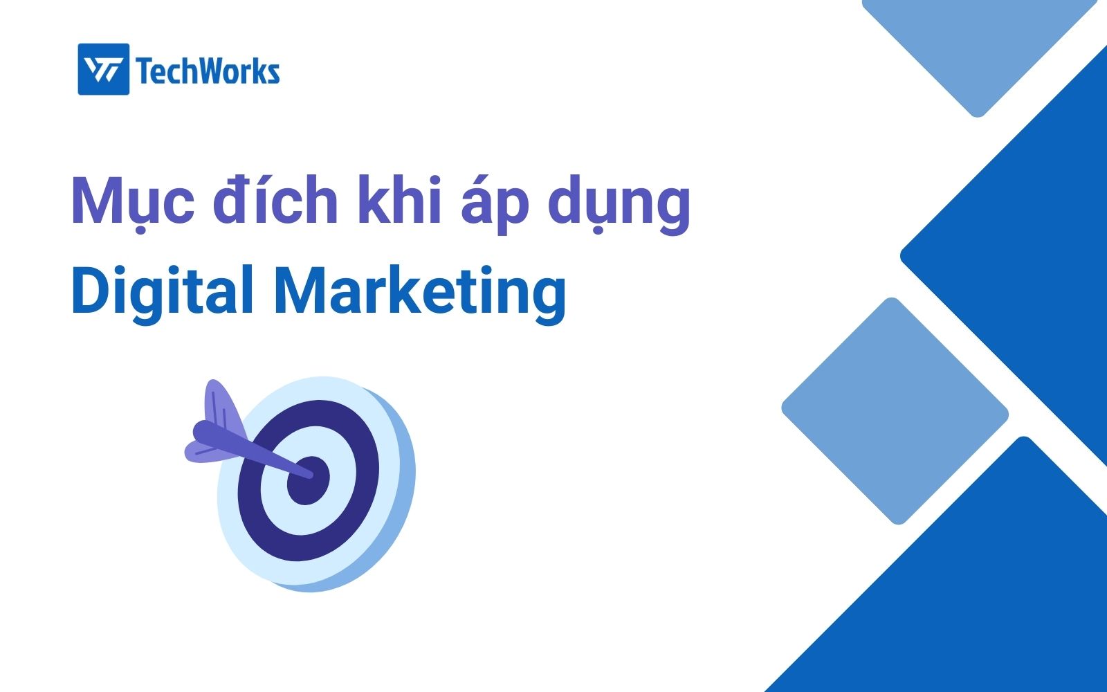 Mục đích khi áp dụng Digital Marketing là gì?