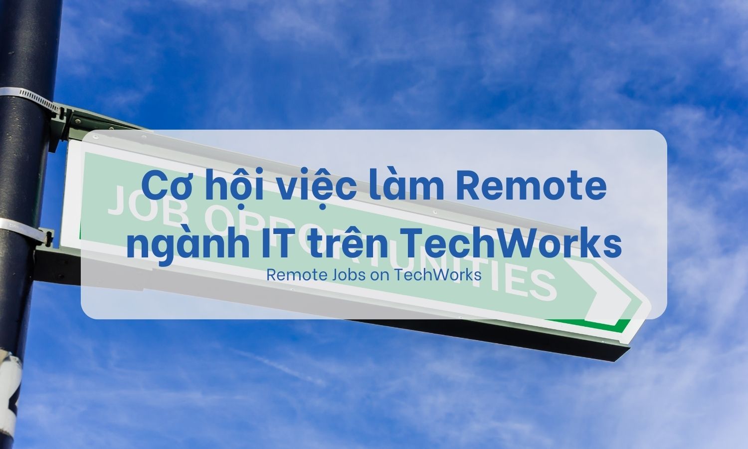 Cơ hội việc làm Remote ngành IT trên TechWorks