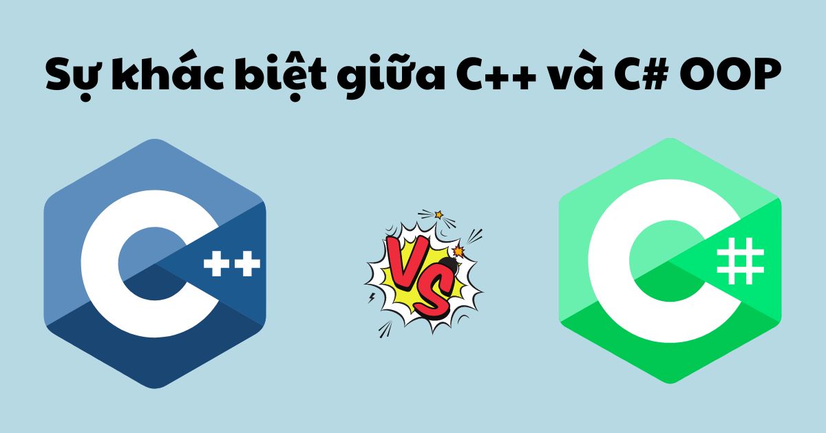 Sự khác biệt giữa C++ và C# trong OOP