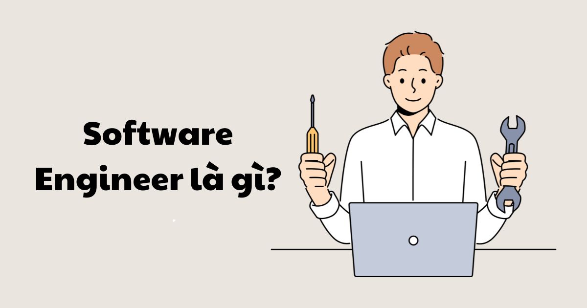 Software Engineer là gì?